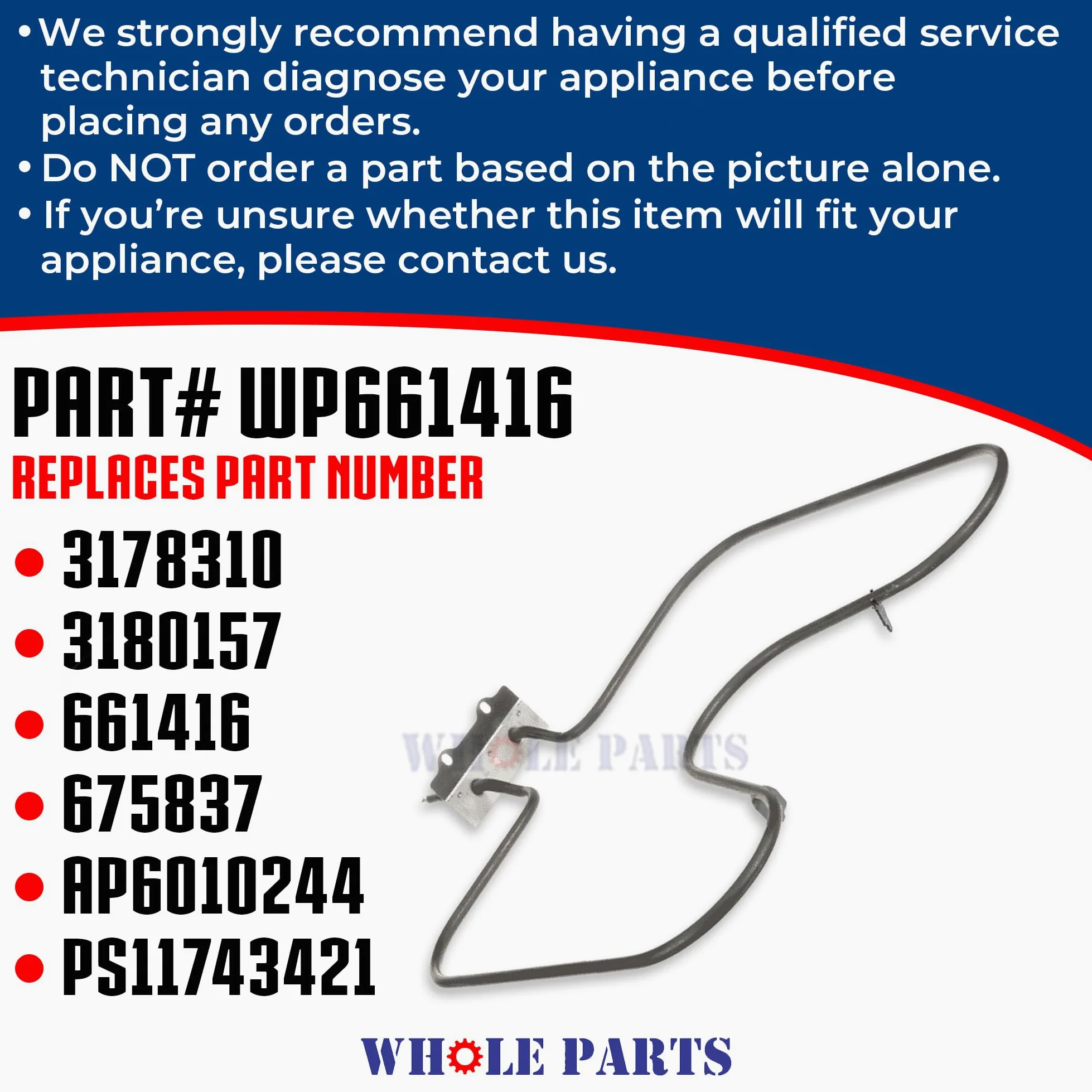 Whole Parts Elemento calefactor para horno de cocina, pieza # WP661416 – Repuesto y compatible con algunos hornos u hornos de ayuda de cocina, Roper y Whirlpool
