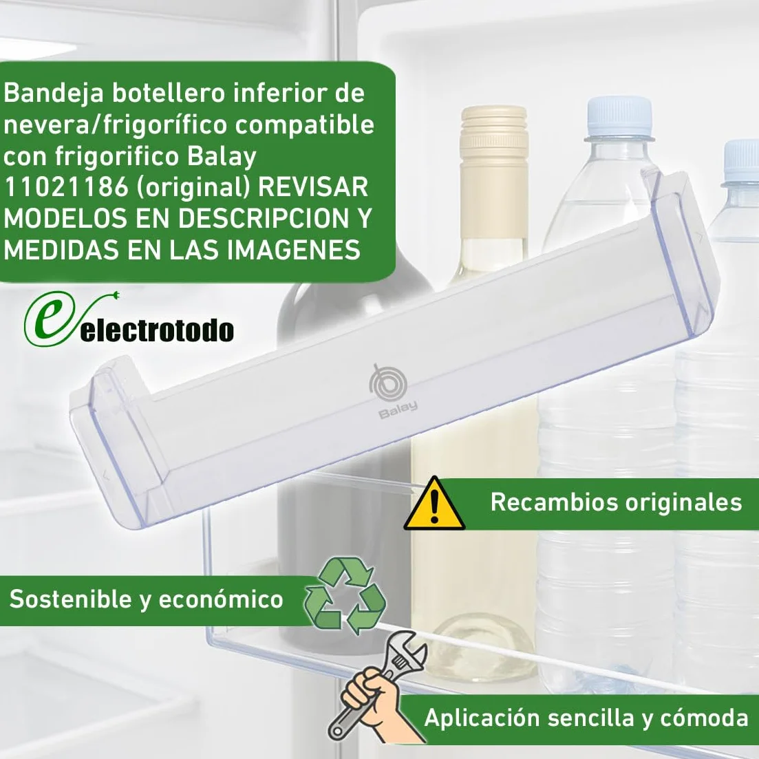 Bandeja botellero inferior de nevera/frigorífico compatible con frigorifico Balay 11021186 (original) REVISAR MODELOS EN DESCRIPCION Y MEDIDAS EN LAS IMAGENES